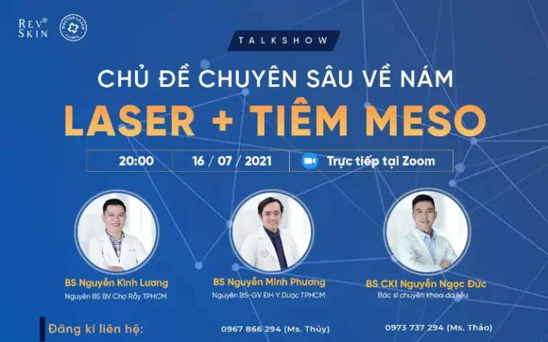 WORKSHOP – CHỦ ĐỀ CHUYÊN SÂU VỀ NÁM: LASER + TIÊM MESO