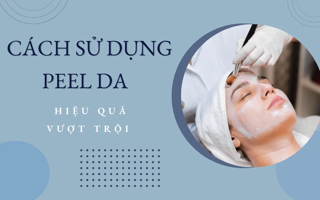 cách sử dụng peel da