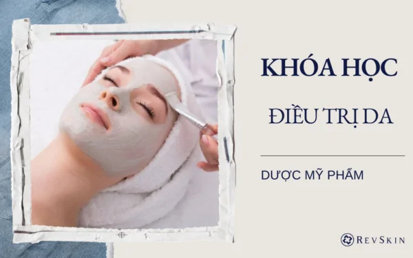 Khóa học điều trị da bằng dược mỹ phẩm