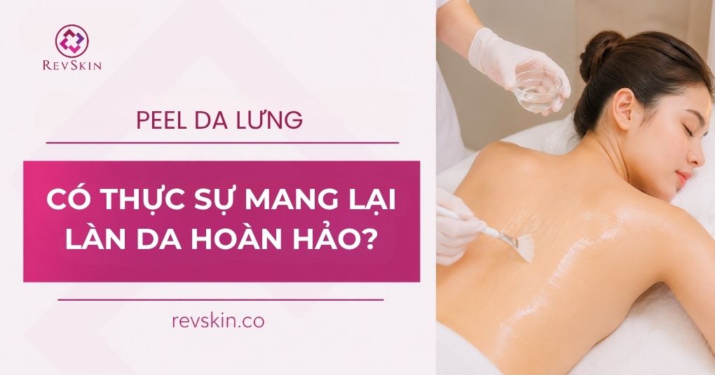 peel da lưng có thực sự mang lại làn da hoàn hảo