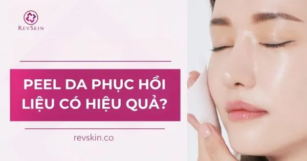 peel da phục hồi liệu có hiệu quả không