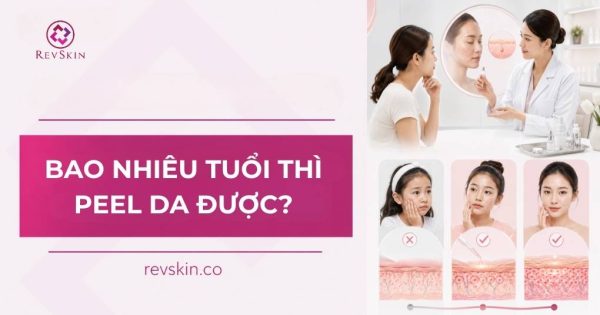bao nhiêu tuổi thì peel da được