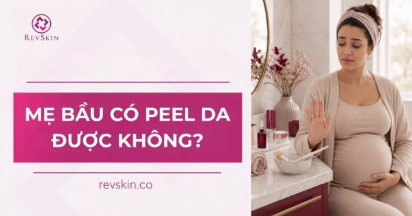 mẹ bầu có peel da được không