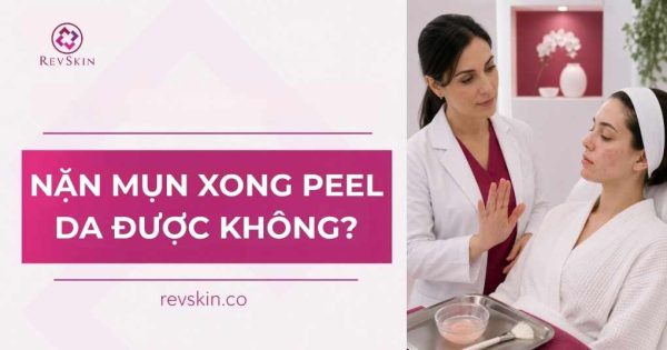 nặn mụn xong peel da được không