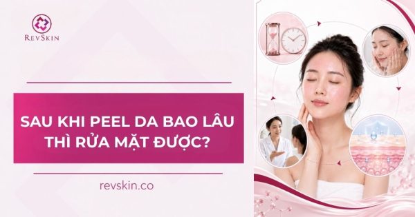 peel da bao lâu thì rửa mặt