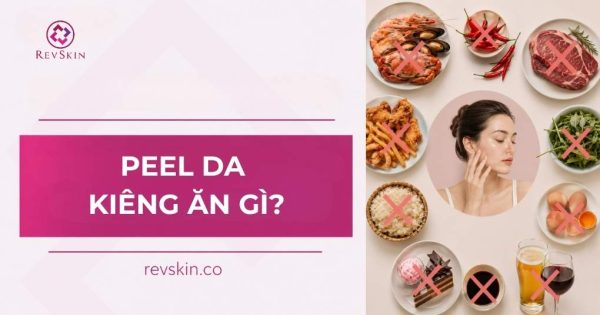 peel da kiêng ăn gì