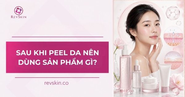 sau khi peel da nên dùng sản phẩm gì