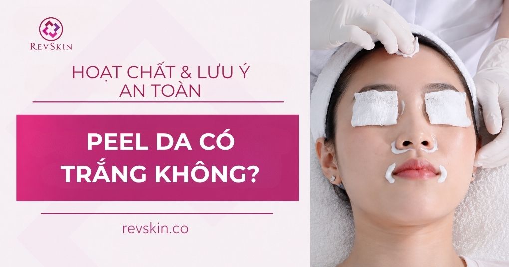 peel da có trắng không